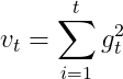 v_{t}=\sum_{i=1}^{t}g_{t}^{2}